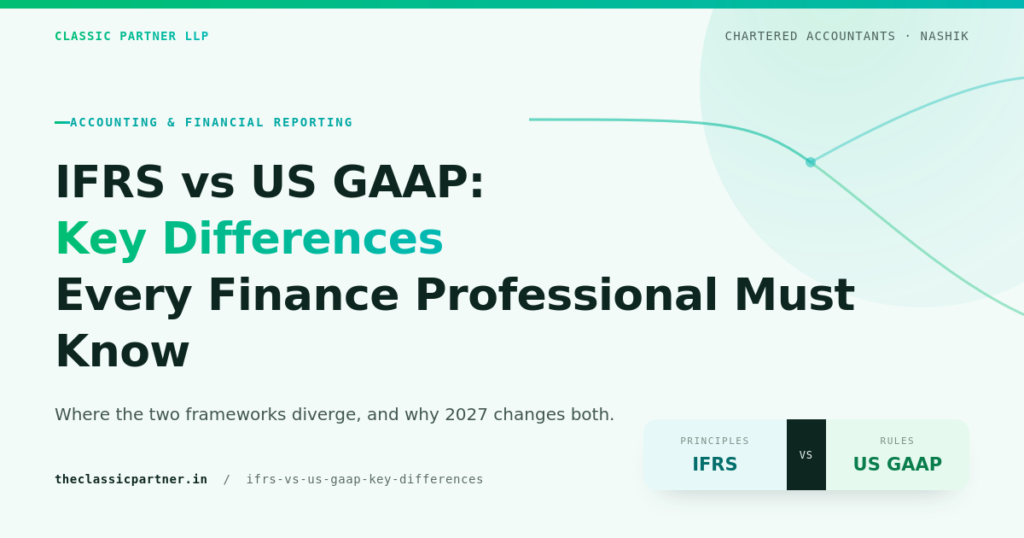 IFRS vs US GAAP: Key Differences Every Business and Finance Professional Must Know